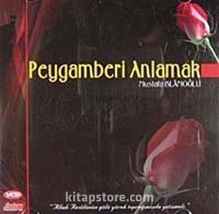 Peygamberi Anlamak