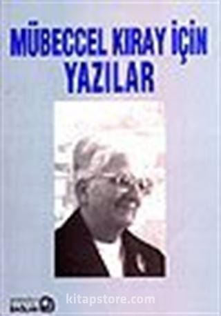 Mübeccel Kıray İçin Yazılar