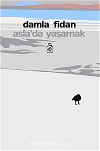 Asla'da Yaşamak