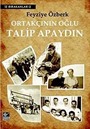 Ortakçının Oğlu Talip Apaydın