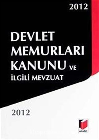 2012 Devlet Memurları Kanunu ve İlgili Mevzuat
