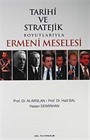 Tarihi ve Stratejik Boyutlarıyla Ermeni Meselesi