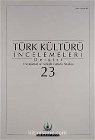 Türk Kültürü İncelemeleri Dergisi 23 / 2010 Güz/Autumn