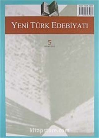 Yeni Türk Edebiyatı Hakemli Altı Aylık İnceleme Dergisi Sayı:5 Nisan 2012