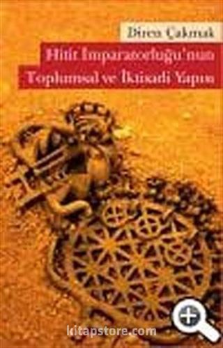 Hitit İmparatorluğu'nun Toplumsal ve İktisadi Yapısı