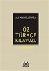 Öz Türkçe Kılavuzu (Ciltli) / Dil Hazinesi Dizisi