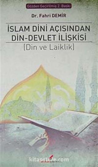 İslam Dini Açısından Din-Devlet İlişkisi (Din ve Laiklik)