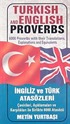 Turkish and English Proverbs / İngiliz ve Türk Atasözleri
