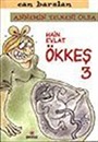 Hain Evlat Ökkeş 3