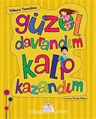 Güzel Davrandım Kalp Kazandım