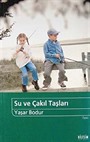 Su ve Çakıl Taşları