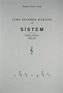 Türk Gelenek Musikisi ve Sistem