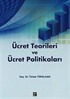 Ücret Teorileri ve Ücret Politikaları