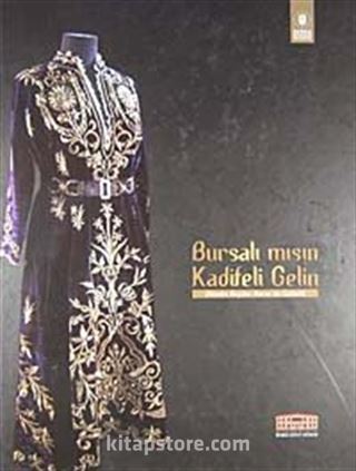 Bursalı mısın Kadifeli Gelin