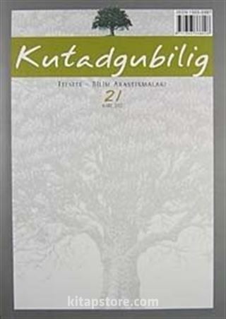 Kutadgubilig Felsefe-Bilim Araştırmaları Dergisi Sayı 21 Mart 2012