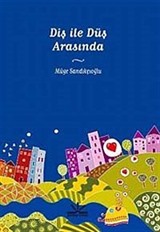 Diş ile Düş Arasında