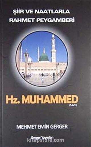 Şiir ve Naatlarıyla Rahmet Peygamberi Hz. Muhammed (s.a.v.)