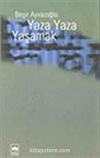 Yaza Yaza Yaşamak