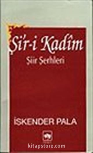 Şi'r-i Kadim/ Şiir Şerhleri