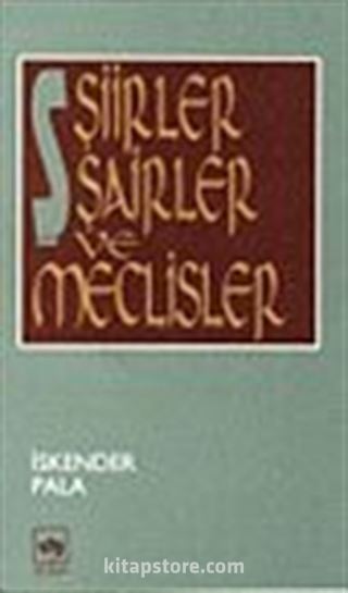 Şiirler Şairler ve Meclisler