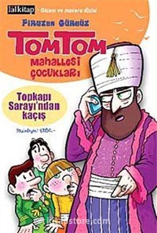 Tomtom Mahallesi Çocukları Topkapı Sarayı'ndan Kaçış