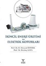 İkincil Enerji Üretimi ve Elektrik Motorları