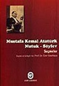 Mustafa Kemal Atatürk Nutuk-Söylev Seçmeler