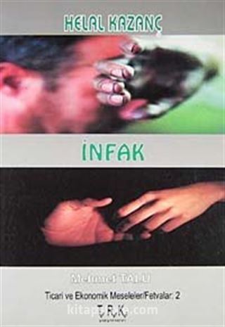 Helal Kazanç - İnfak / Ticari ve Ekonomik Meseleler Fetvalar 2