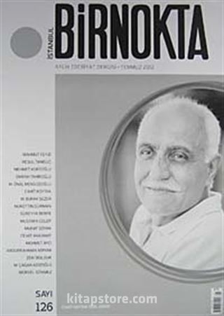 Bir Nokta / Aylık Edebiyat Dergisi / Yıl: 12 / Sayı:126 Temmuz 2012