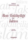 Batı Taklitçiliği ve İslam