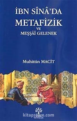 İbn Sina'da Metafizik ve Meşşai Gelenek
