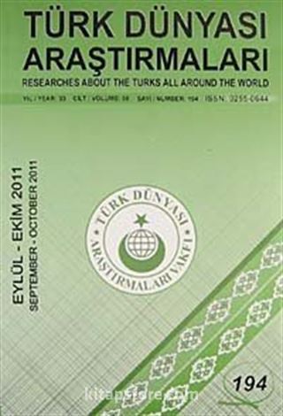 Türk Dünyası Araştırmaları Vakfı Tarih Dergisi Eylül - Ekim 2011 / Sayı 194