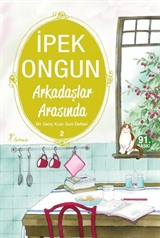 Arkadaşlar Arasında / Bir Genç Kızın Gizli Defteri-2