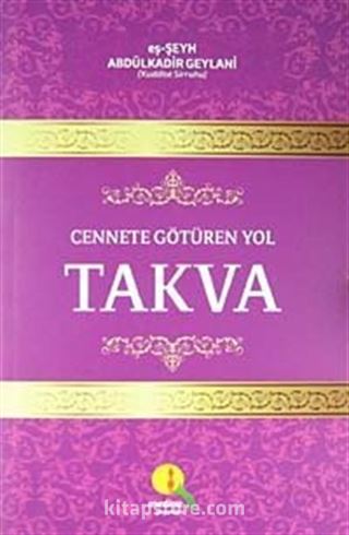 Cennete Götüren Yol Takva