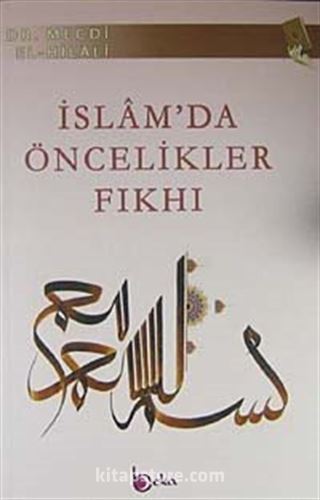 İslam'da Öncelikler Fıkhı