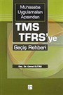 Muhasebe Uygulamaları Açısından TMS TFRS'ye Geçiş Rehberi