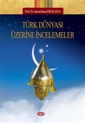 Türk Dünyası Üzerine İncelemeler