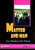 Master and Man / Stage-4