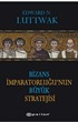 Bizans İmparatorluğu'nun Büyük Stratejisi
