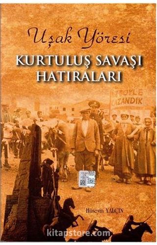 Uşak Yöresi Kurtuluş Savaşı Hatıraları