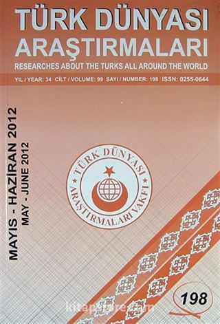 Türk Dünyası Araştırmaları Vakfı Tarih Dergisi Mayıs-Haziran 2012 / Sayı 198