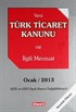 Yeni Türk Ticaret Kanunu ve İlgili Mevzuat