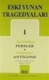 Eski Yunan Tragedyaları 1 / Persler/ Antigone