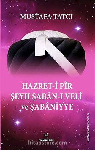 Hazret-i Pir Şeyh Şaban-ı Veli ve Şabaniyye