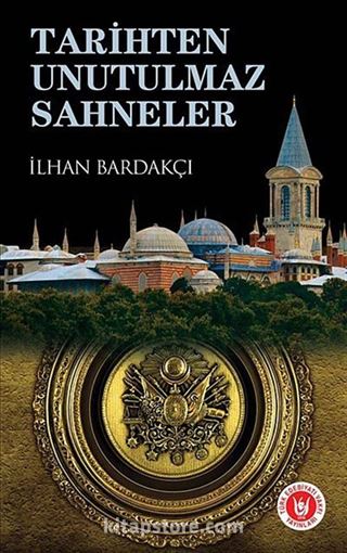 Tarihten Unutulmaz Sahneler