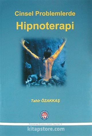 Cinsel Problemlerde Hipnoterapi