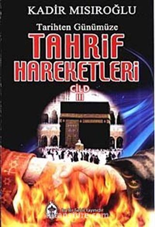 Tarihten Günümüze Tahrif Hareketleri Cilt 3