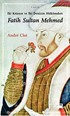 İki Kıtanın ve İki Denizin Hükümdarı Fatih Sultan Mehmet