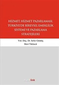 Hizmet, Hizmet Pazarlaması, Türkiye'de Bireysel Emeklilik Sistemi ve Pazarlama Stratejileri