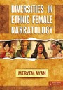 Diversities İn Ethnic Female Narratology